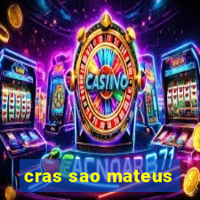 cras sao mateus